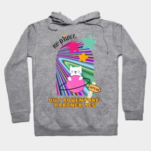 No prince, but adventure partner yes Hoodie